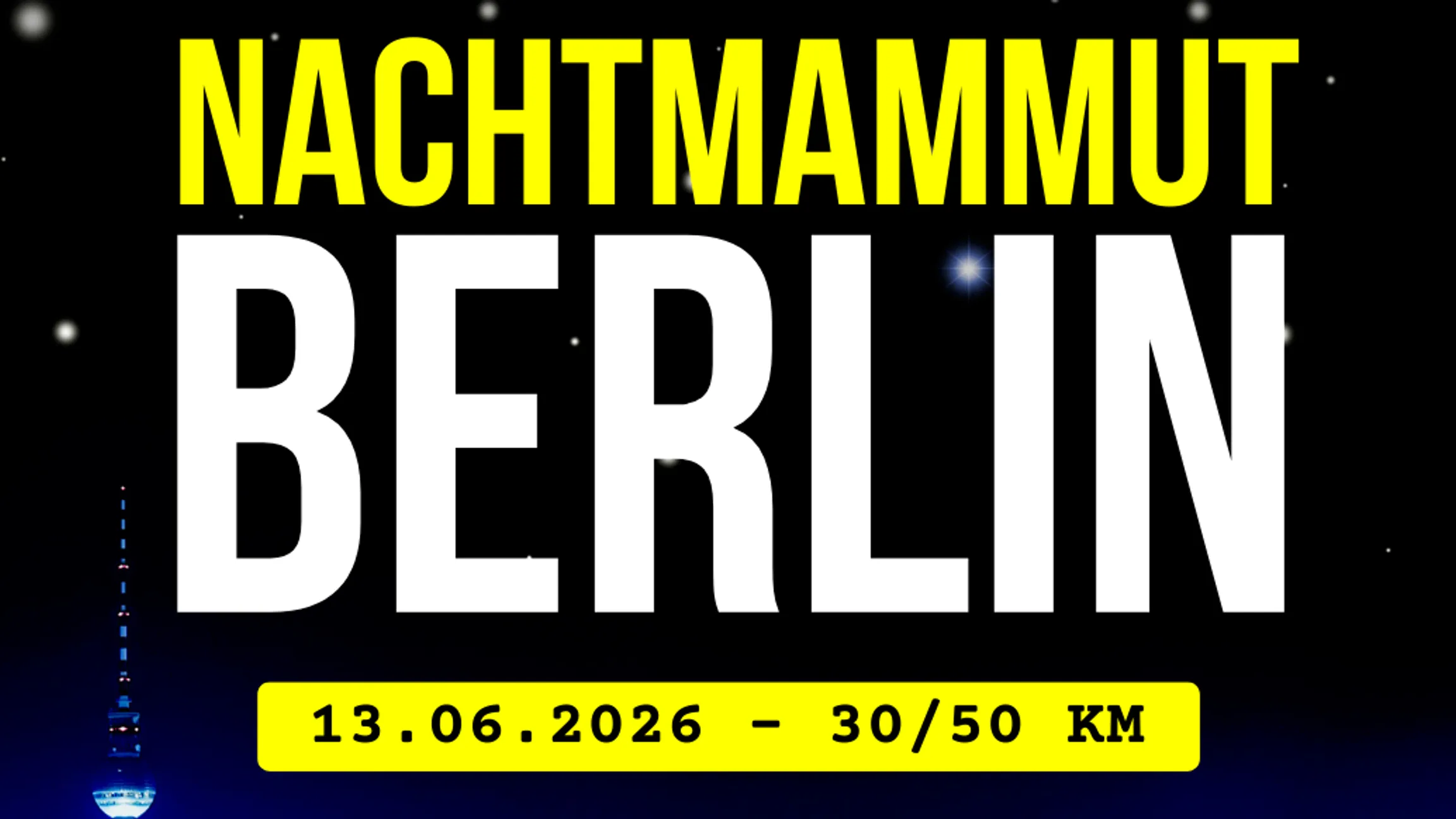 Nachtmammut Berlin 2026: Premiere des nächtlichen Wanderevents durch die Hauptstadt